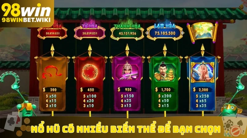 Nổ hũ có nhiều biến thể để bạn chọn